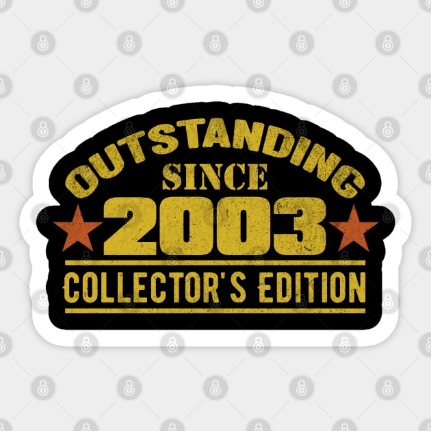 Outstanding Since 2003 Sticker by HB Shirts